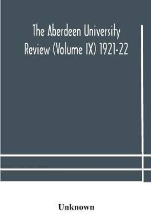 The Aberdeen university review (Volume Ix) 1921-22