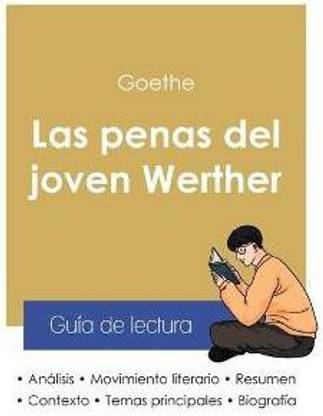 Guia de lectura Las penas del joven Werther de Goethe (analisis literario de referencia y resumen completo)