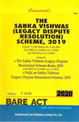 The Sabka Vishwas ( Legacy Dispute Resolution ) Scheme, 2019 Edition 2019
