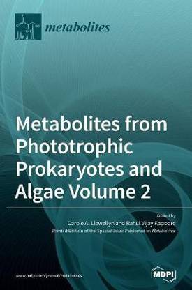 Metabolites from Phototrophic Prokaryotes and Algae Volume 2