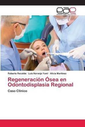 Regeneracion Osea en Odontodisplasia Regional
