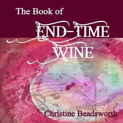 The Book of End-time Wine