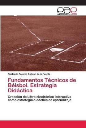 Fundamentos Tecnicos de Beisbol. Estrategia Didactica