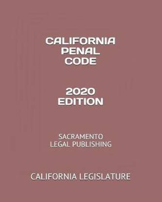 California Penal Code 2020 Edition