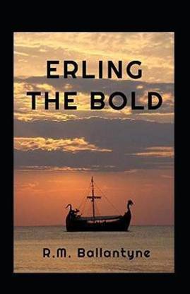 Erling the Bold Annotated
