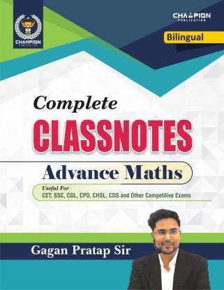 Complete Classnotes Advance Maths | Bilingual | Gagan Pratap Sir | Champion Publication
