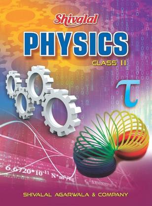 HIGHER SECONDARY PHYSICS CLASS -11