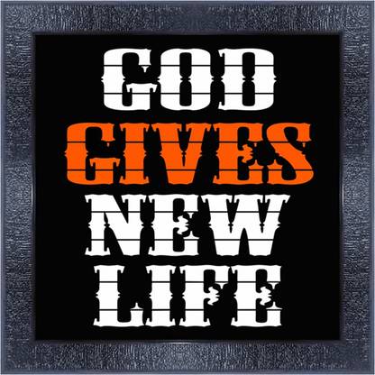 pnf 870-MOTIVATIONAL QUOTES god gives new life with Wooden Synthetic Frame Digital Reprint 13 inch x 13 inch Painting