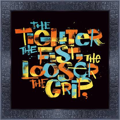 pnf 434- QUOTES the tighter the fish the looser the grip with Wooden Synthetic Frame Digital Reprint 13 inch x 13 inch Painting