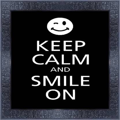 pnf 977-MOTIVATIONAL QUOTES keep calm and smile on with Wooden Synthetic Frame Digital Reprint 13 inch x 13 inch Painting