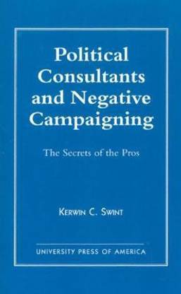 Political Consultants and Negative Campaigning