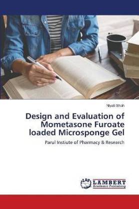Design and Evaluation of Mometasone Furoate loaded Microsponge Gel