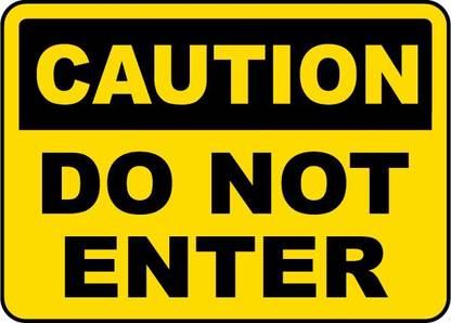 qthinfra CAUTION DO NOT ENTER WARNING Emergency Sign