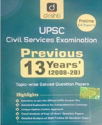 Drishti - Upsc Civil Services Examination Previous 13 Years - Topic Wise Solved Question Paper