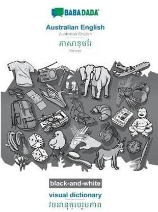BABADADA black-and-white, Australian English - Khmer (in khmer script), visual dictionary - visual dictionary (in khmer script)