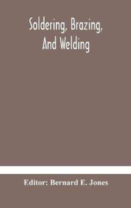 Soldering, Brazing, and welding