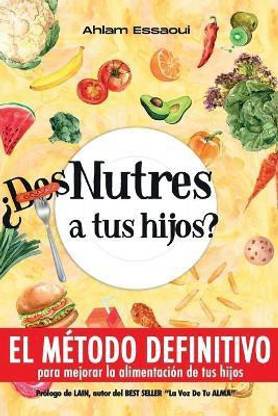 ?Des-Nutres a tus hijos?