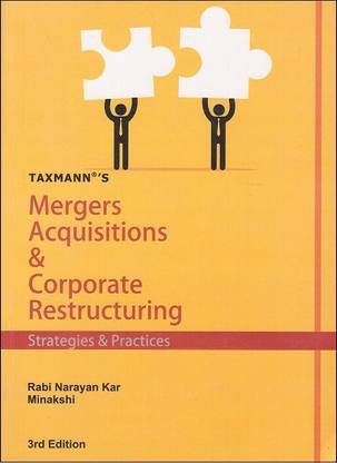 Taxmann's Mergers Acquisitions & Corporate Restructuring Strategies & Practices by Rabi Narayan Kar & Minakshi