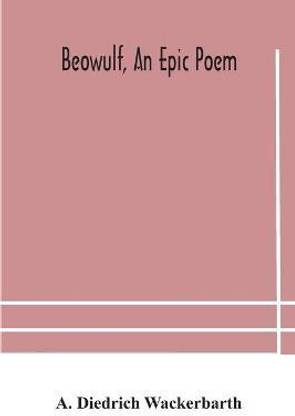 Beowulf, an epic poem