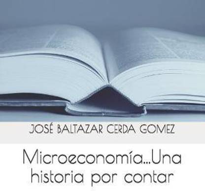 Microeconomia...Una historia por contar