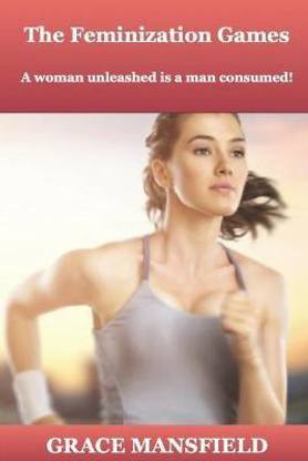 The Feminization Games