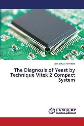 The Diagnosis of Yeast by Technique Vitek 2 Compact System