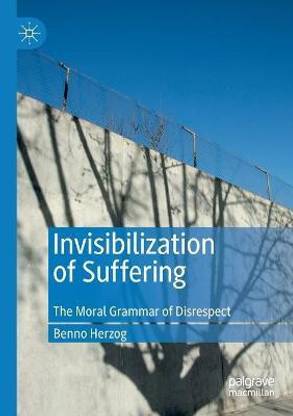 Invisibilization of Suffering