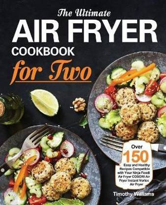 The Ultimate Air Fryer Cookbook for Two