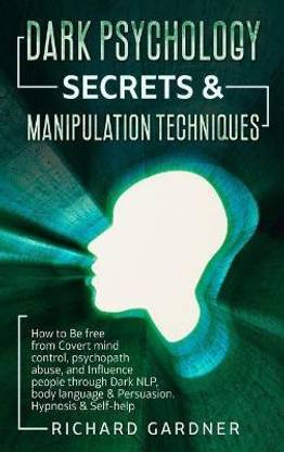 Dark Psychology Secrets & Manipulation Technique