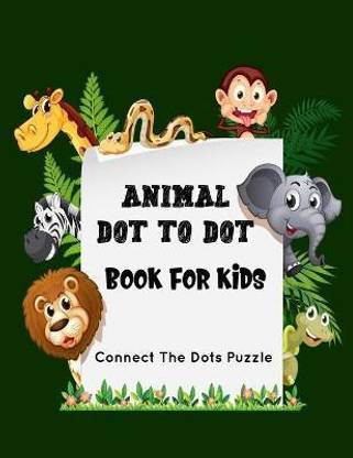 Animal Dot to Dot Book for Kids - Connect the dots Puzzles