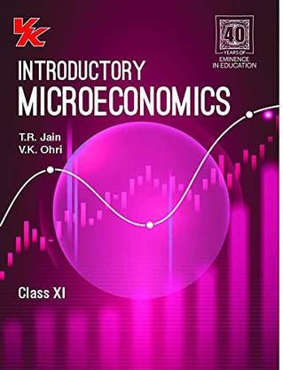 Introductory Microeconomics Class 11 for (2020-21) First Edition