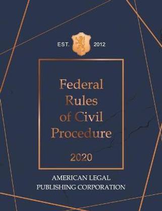 Federal Rules of Civil Procedure 2020 Edition