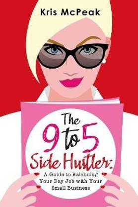The 9-to-5 Side Hustler