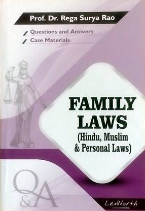 FAMILY LAWS (Hindu, Muslim & Personal Laws) - (Questions And Answers With Case Materials) By Prof. Dr. Rega Surya Rao / Useful For Law Exam Preparation / Latest Perfect Paperback – 1 January 2021
