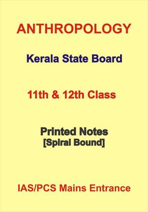 Anthropology Printed Notes By Kerala State Board For XIth And XIIth Class