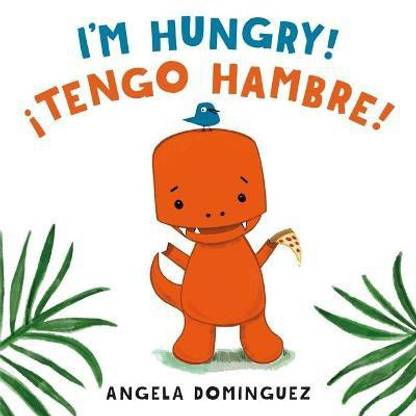 Lolo and Birdie: I'm Hungry! / !Tengo Hambre! (Spanish Bilingual)