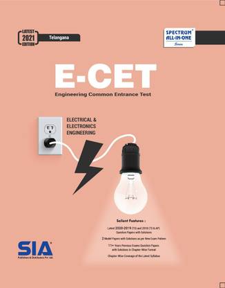 E-CET 2021 (TS) (Electrical And Electronics Engineering (EEE)), Latest 2020-2019-2018 QPs With Solutions, 2 Model Papers And 11+ Years Previous QPs With Solutions, Latest 2021 Edition