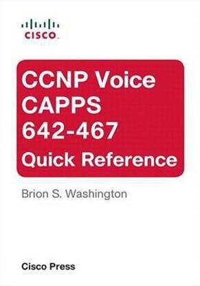 CCNP Voice Capps 642-467 Quick Reference