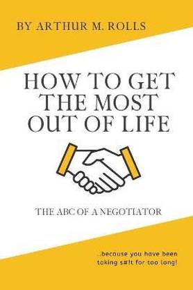 How To Get The Most Out Of Life