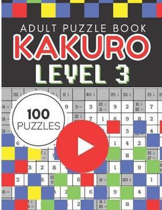 Kakuro Puzzle Level 3, Adult Puzzle Book 100 Puzzles