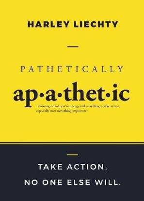 Pathetically Apathetic