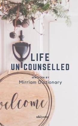 Life Un Counselled