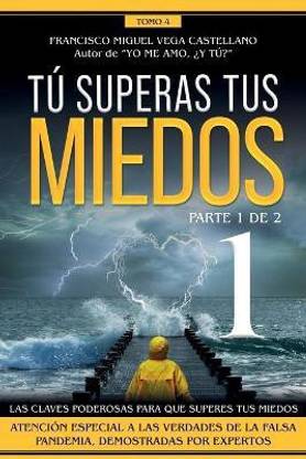 Tu superas tus miedos (parte 1 de 2)