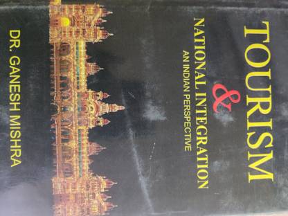 Tourism & National Integration An Indian Perspective