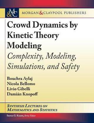 Crowd Dynamics by Kinetic Theory Modeling