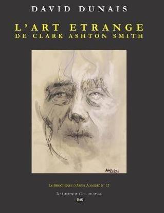 L'Art etrange de Clark Ashton Smith