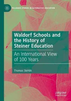 Waldorf Schools and the History of Steiner Education