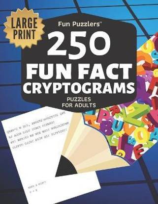 Fun Puzzlers 250 Fun Fact Cryptograms Puzzles for Adults