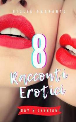8 Racconti Erotici - Gay e Lesbian