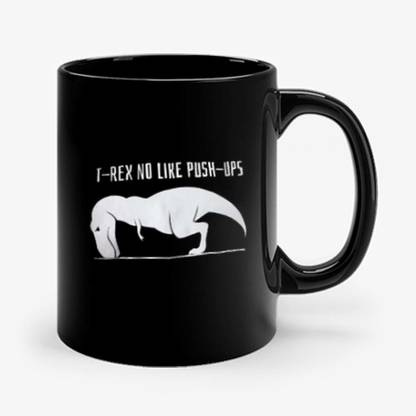 Sky Dot T Rex No Like Push Ups Ceramic Coffee Mug